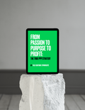 From Passion to Purpose to Profit
